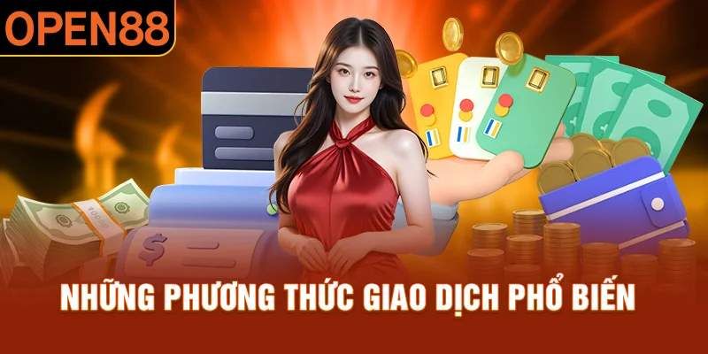 Những phương thức giao dịch phổ biến