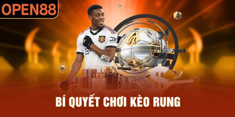 Bí quyết chơi kèo rung